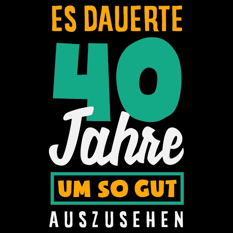 Lustiges 40. Geburtstag Geschenk Geburtstagsshirt