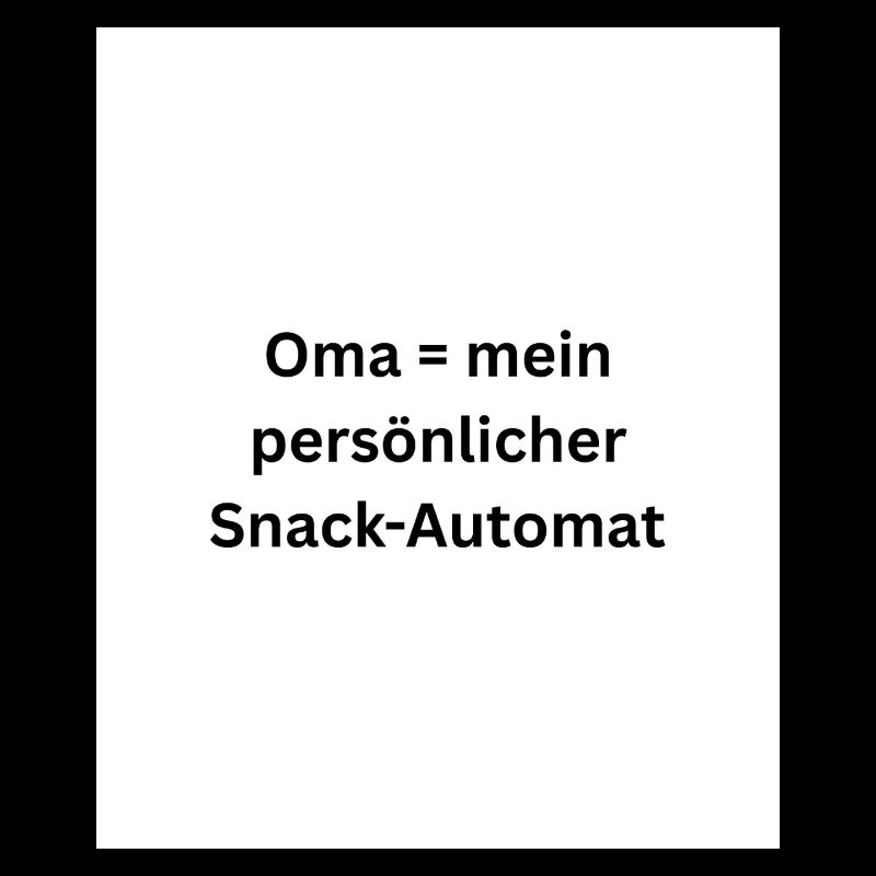 Oma Snack Automat Spruch