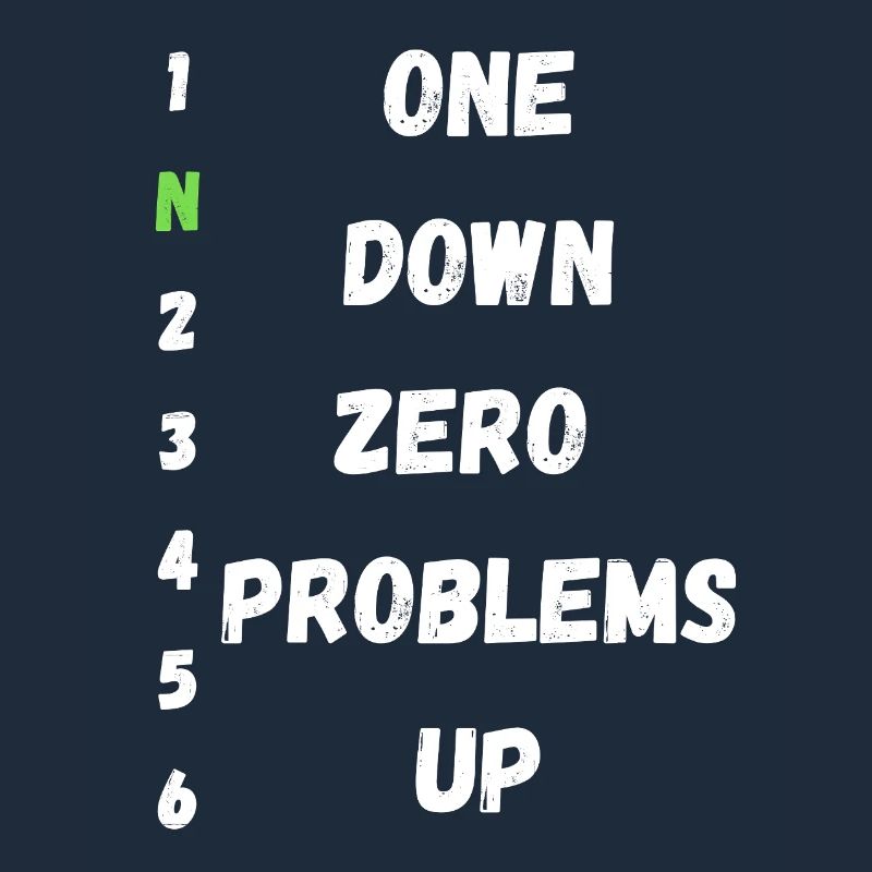 One Down Zero Problems Up