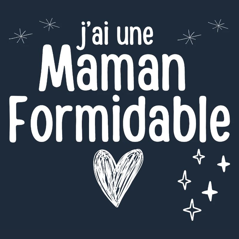 J'ai une Maman Formidable