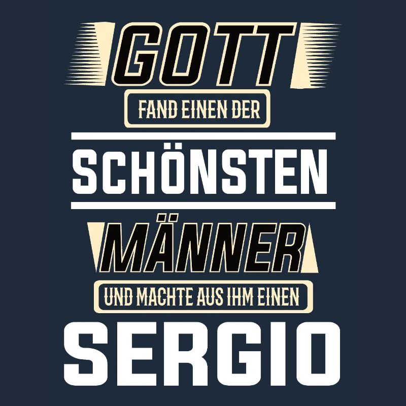 Sergio der schönste Mann von Gott geformt Design