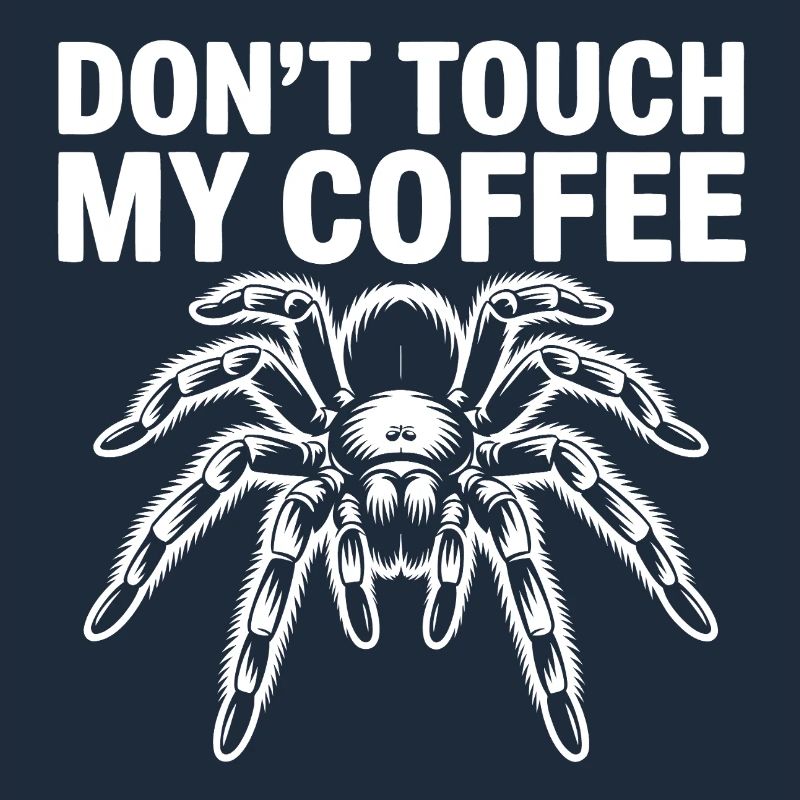 Ne touche pas à mon araignée du café