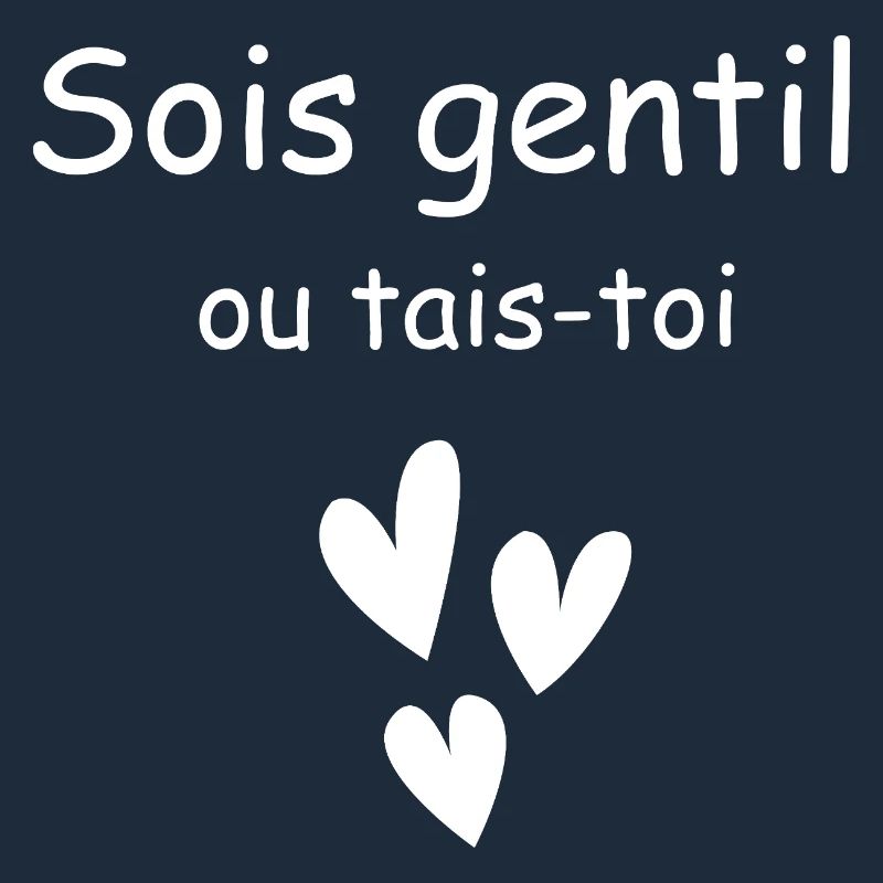 Sei nett oder halt den Mund