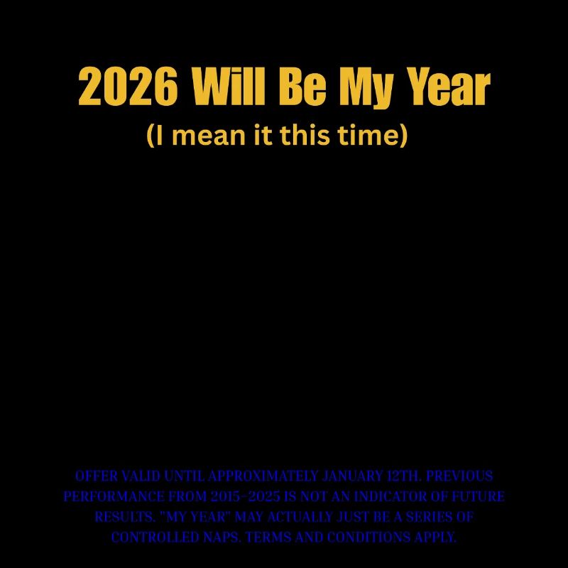 2026 Will Be My Year: Bold Typography