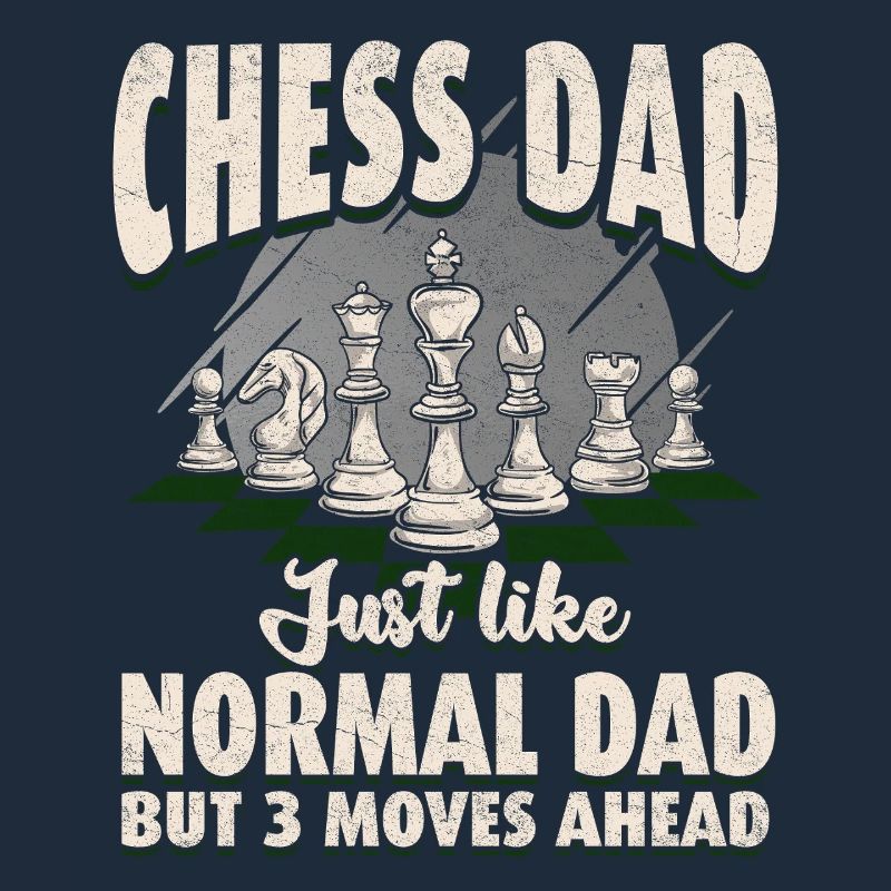 Chess Dad: Three Moves Ahead