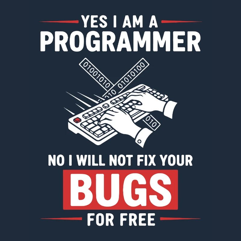 Humour Programmeur Fixe Pas Bugs