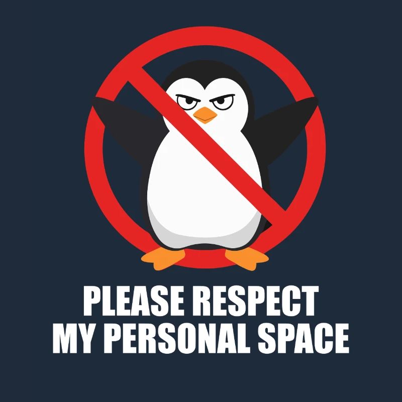 Please Respect My Personal Space Penguin
