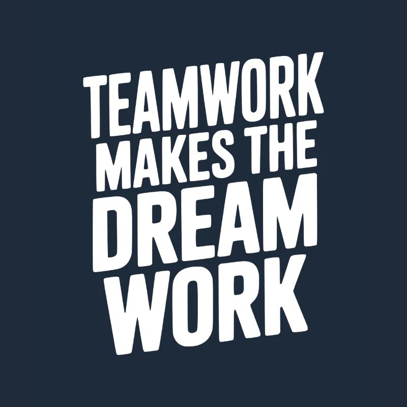 Teamwork Makes the Dream Work