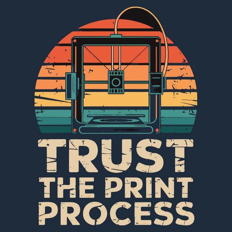  Trust The Print Process Retro 3D Drucker