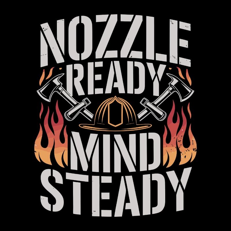 Fire Engineer Nozzle Ready Mind Steady Firefighter