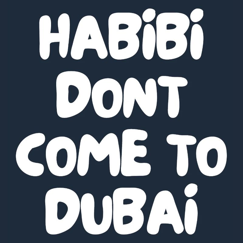 Habibi ne vient pas à Dubaï