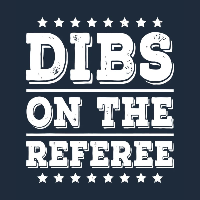 Dibs On The Referee
