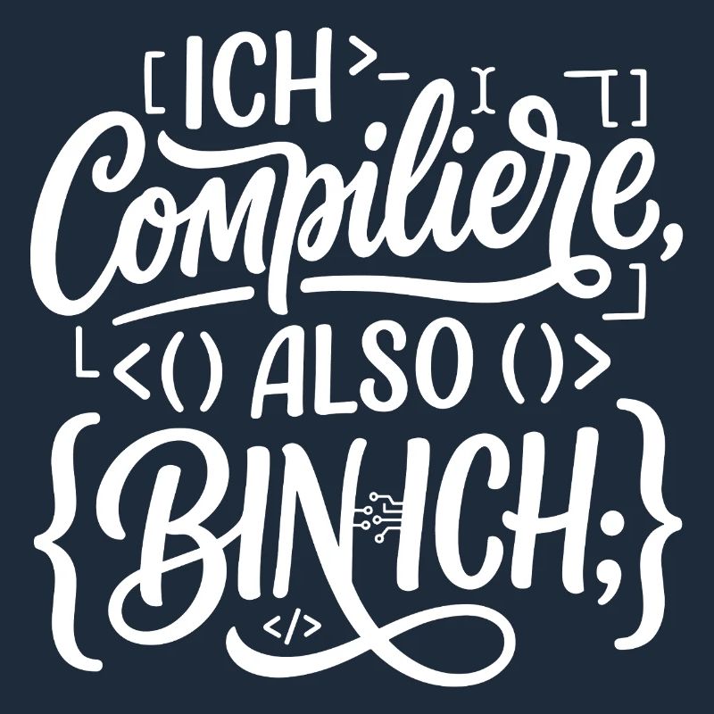 Ich compiliere also bin ich Coder