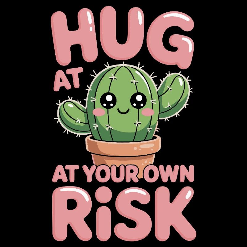 Hug At Your Own Risk Funny Cactus Saying For