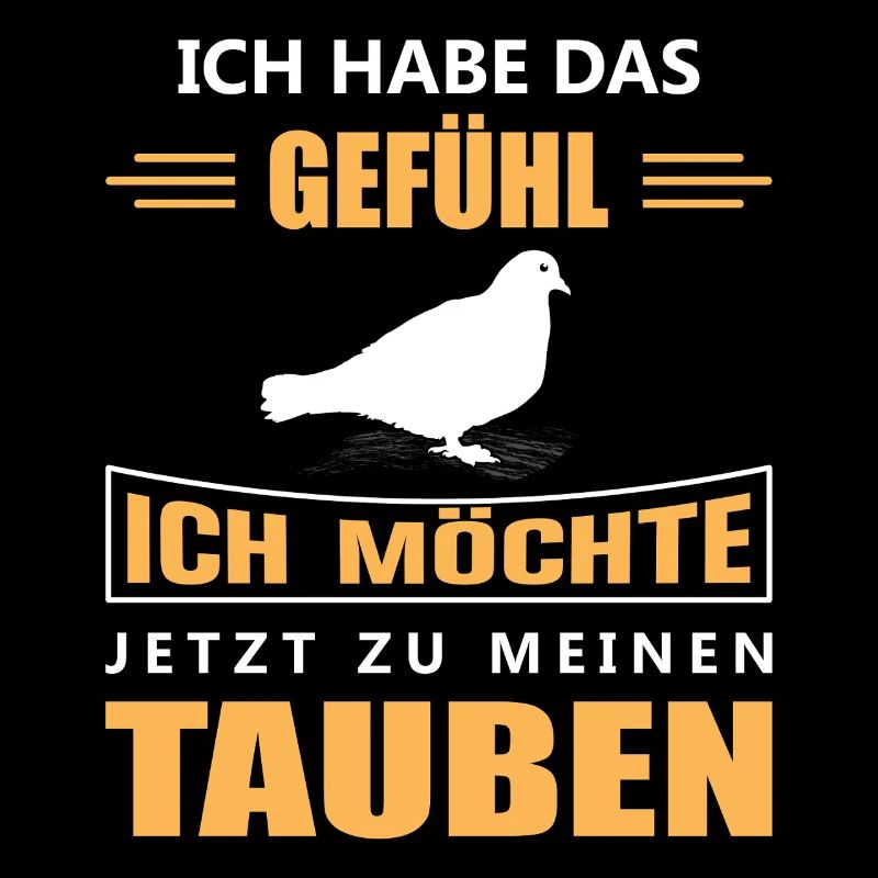Taubenzüchter Taube Taubenzucht Spruch Brieftaube