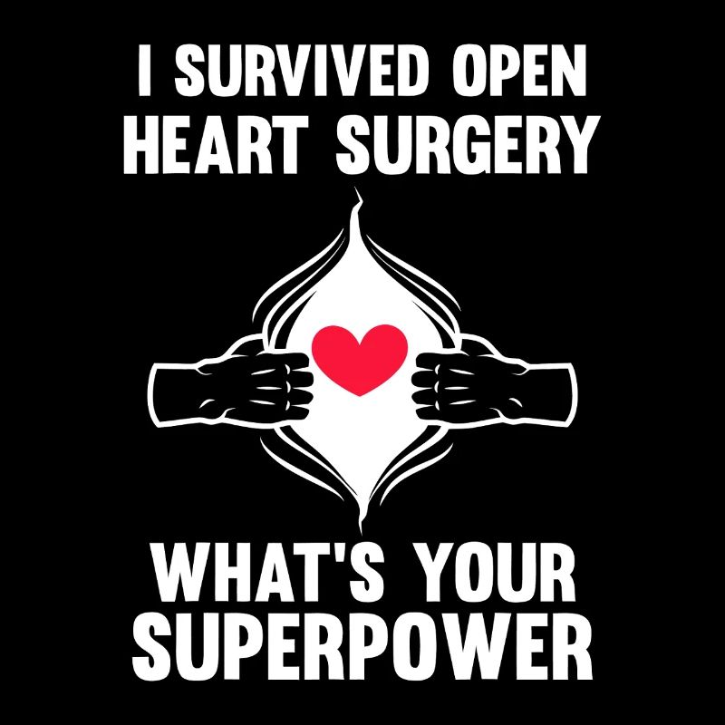 Survived Heart Surgery Superpower