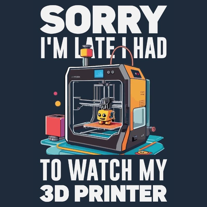 Entschuldigung Ich Bin Spät 3D Drucker Lustig