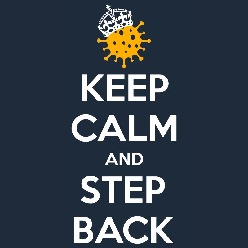 Keep calm and step back