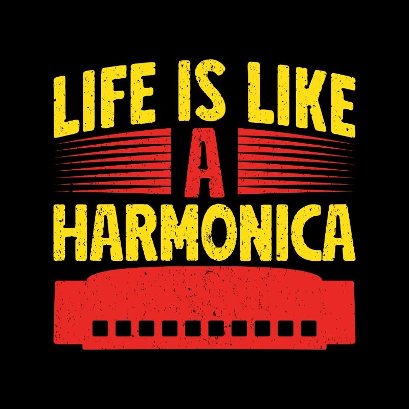 Funny Harmonica Player Life Is Like A Harmonica