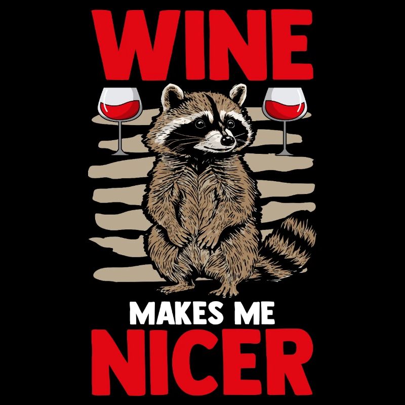 Trash Panda Wine Makes Me Nicer Raccoon