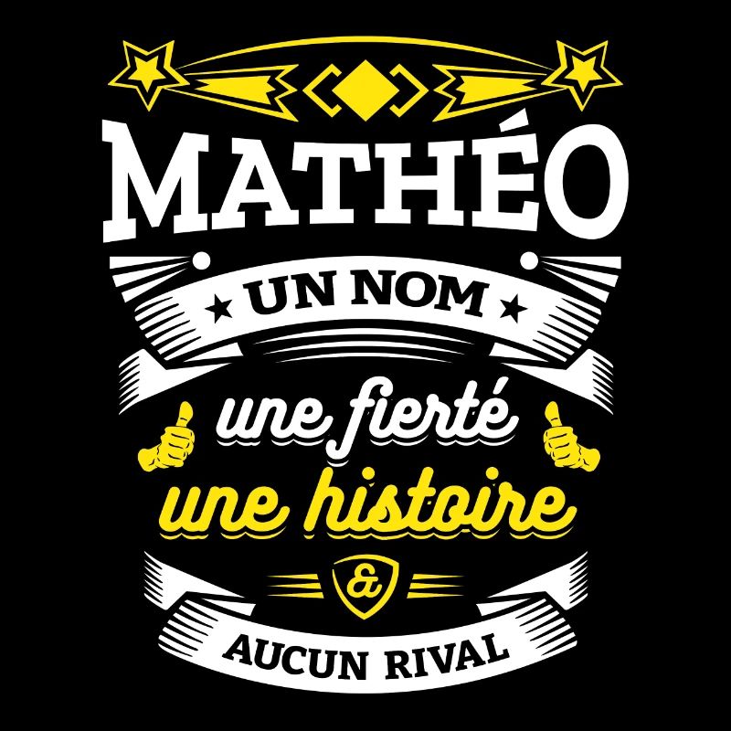 MATHÉO UN NOM UNE FIERTÉ AUCUN RIVAL