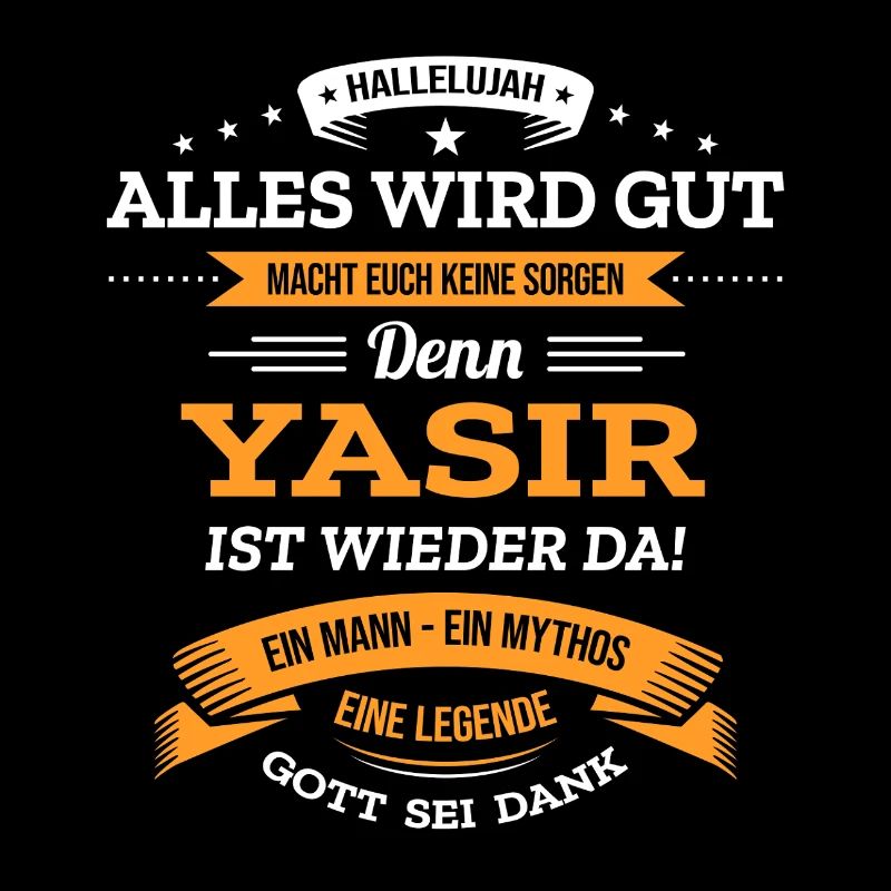 ALLES WIRD GUT, DIE LEGENDE YASIR IST DA
