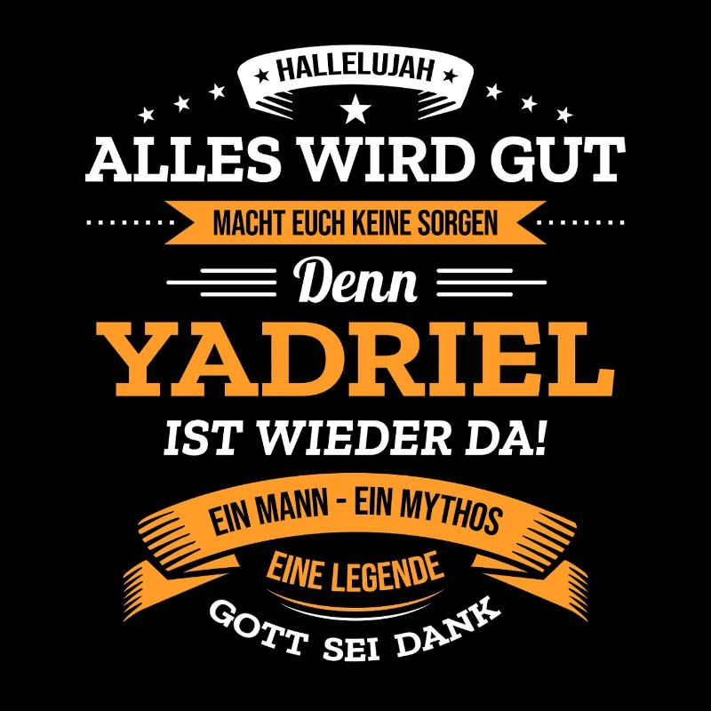 ALLES WIRD GUT, DIE LEGENDE YADRIEL IST DA
