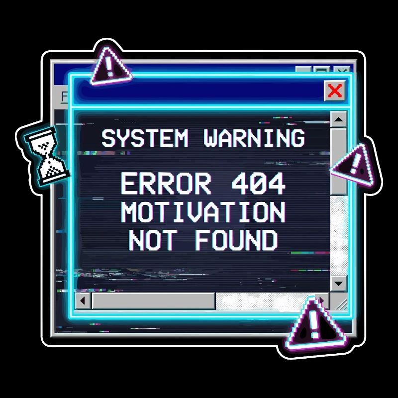 Error 404 Motivation Glitch