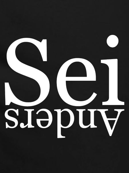 Sei anders