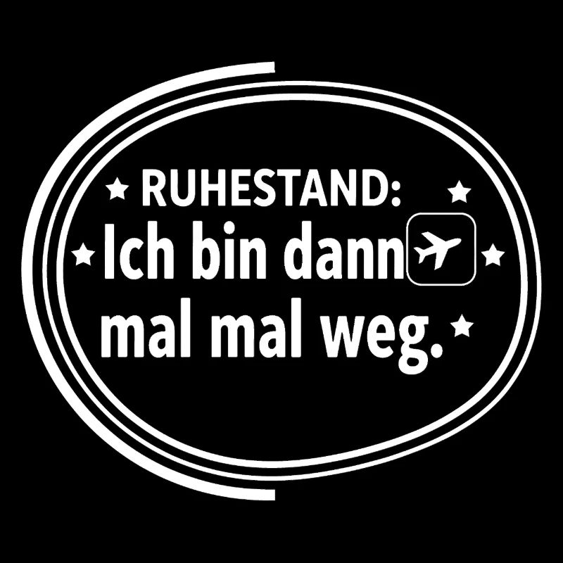 Ruhestand: Ich bin dann mal weg – Rentner Shirt