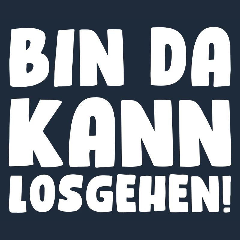 Bin da, kann losgehen!