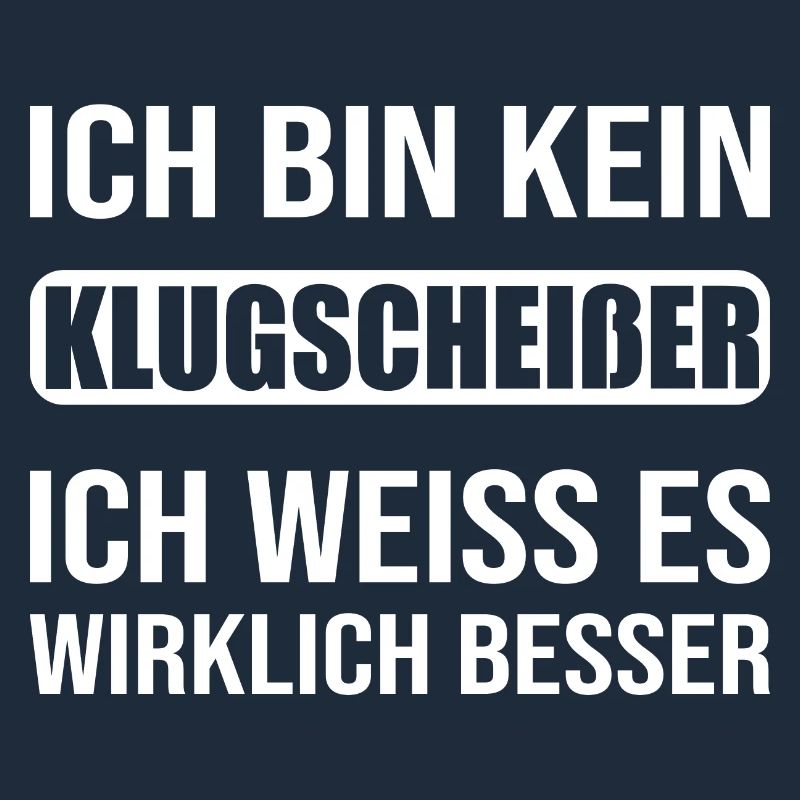 Ich bin kein Klugscheißer ich weiß es echt besser