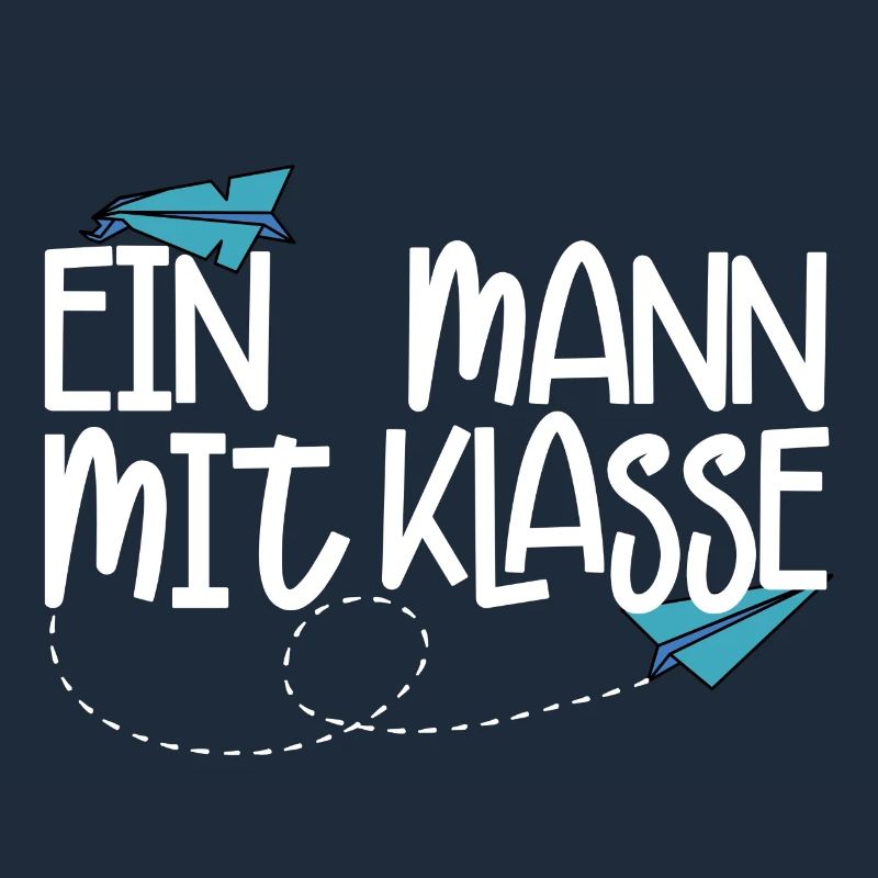 Ein Mann mit Klasse - (weiß)