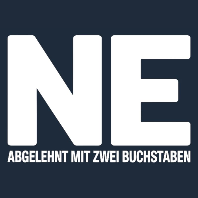 NE? Cool rejection shirt with a clear message