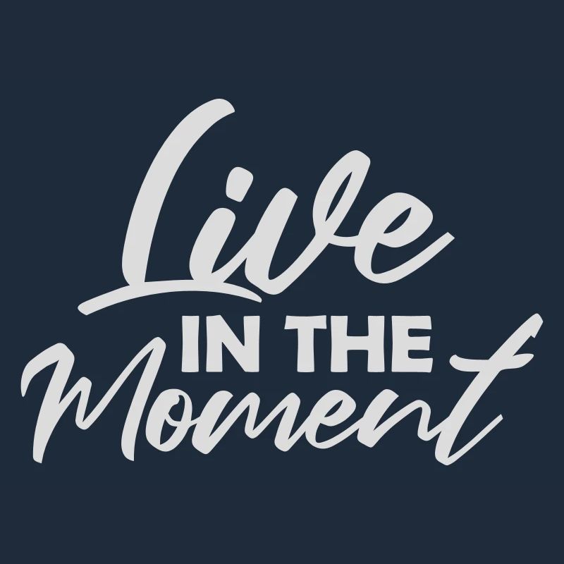 Live In The Moment Achtsamkeit Präsenz Bewusstsein