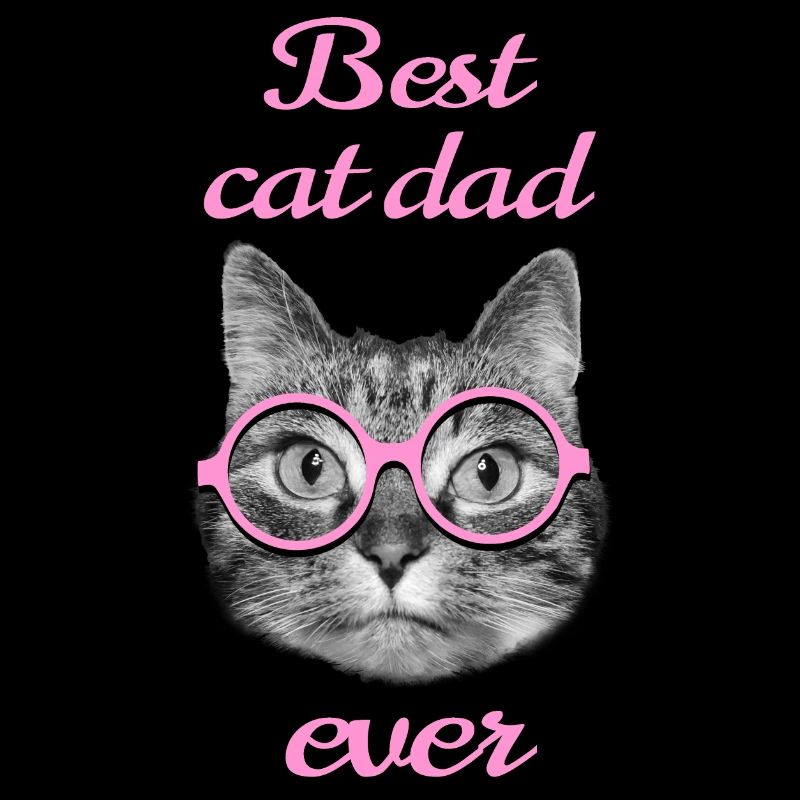 For the best cat dad ever
