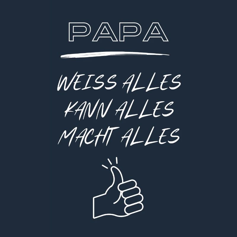 Dad, knows everything, can do everything, does everything!