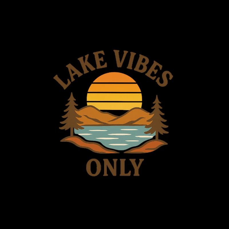 Lake Vibes Only