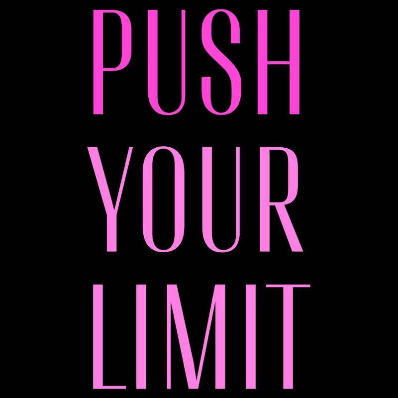 PUSH YOUR LIMIT
