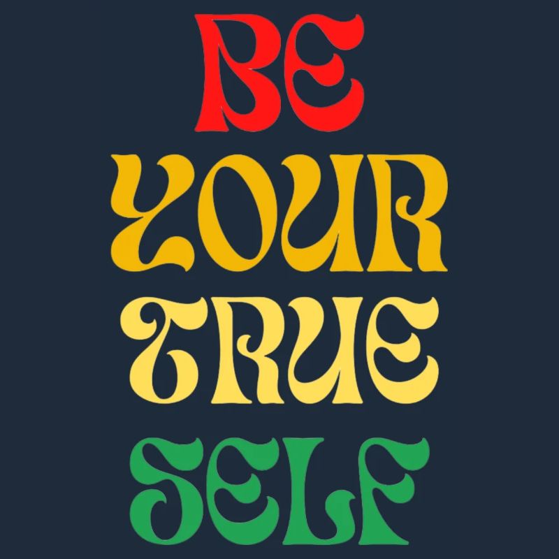 Be Your True Self
