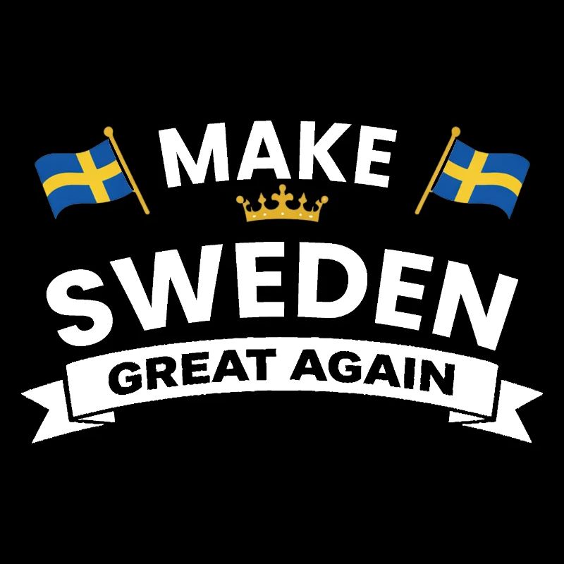 Make Sweden Great Again
