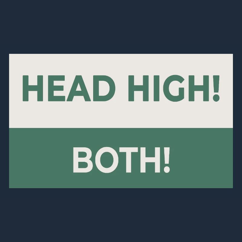 HEAD HIGH. BOTH. – Freches Statement-Design