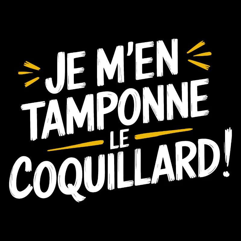 Je m'en tamponne le coquillard