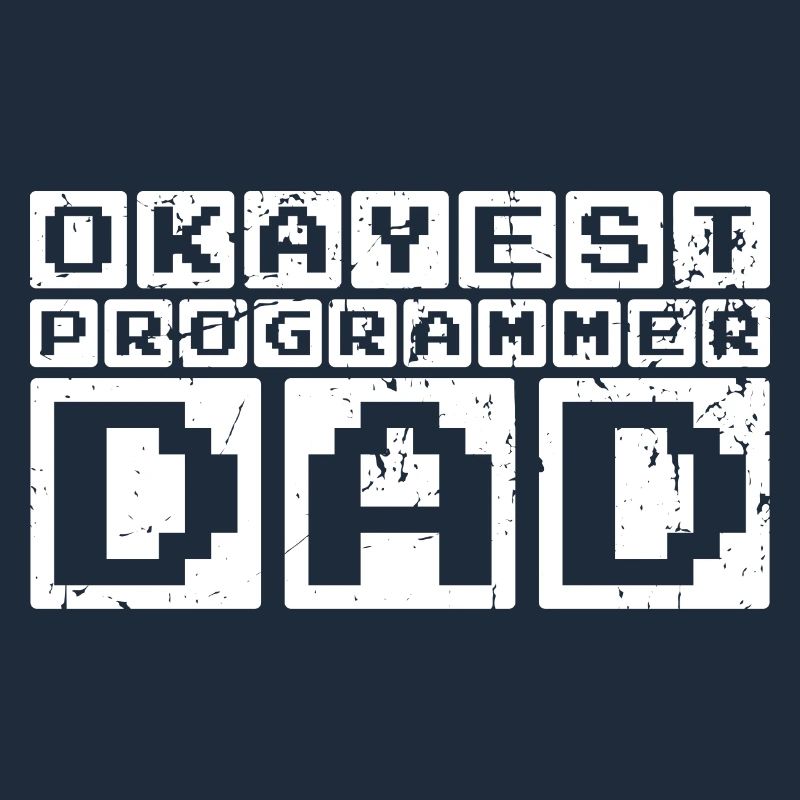 Okayest Programmer Dad