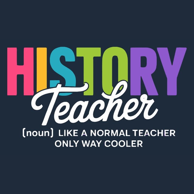 History Teacher Quote with Colourful Text