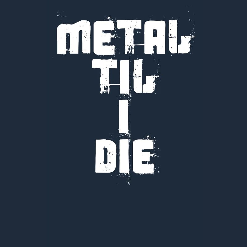 Metal Til I Die