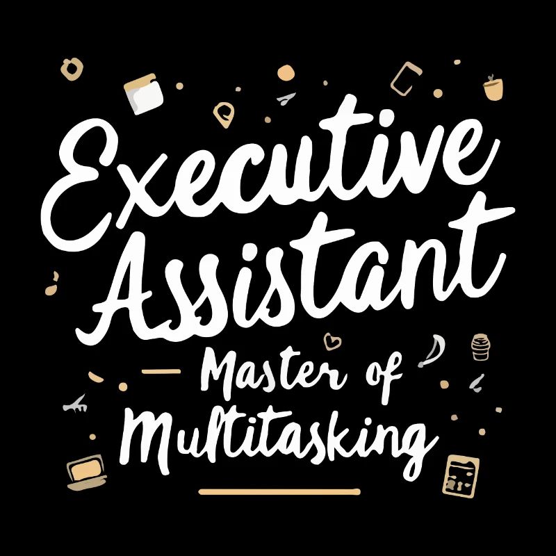 Executive Assistant Master of Multitasking