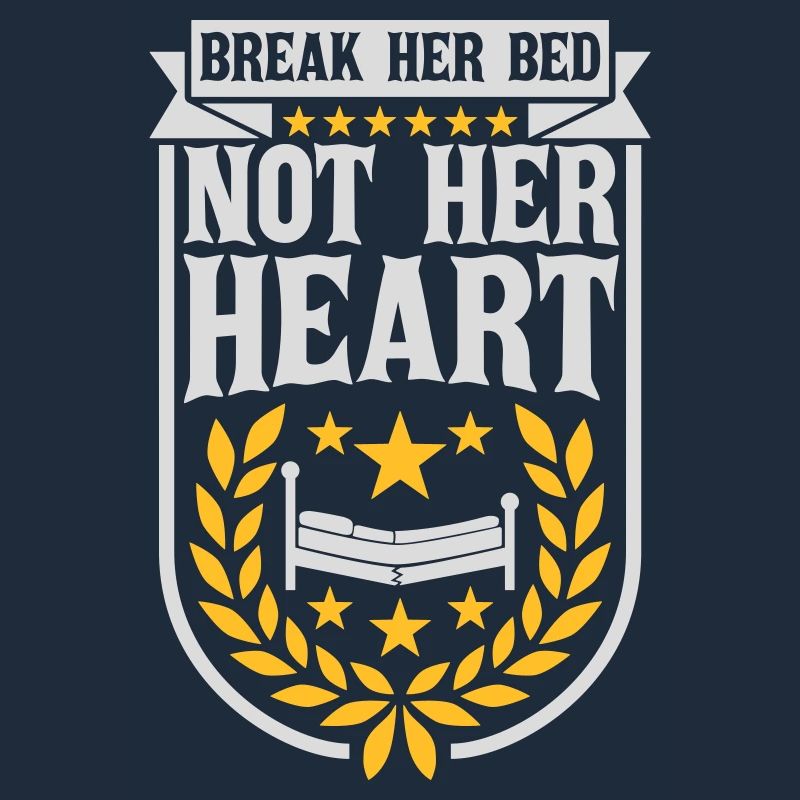 break her bed quote