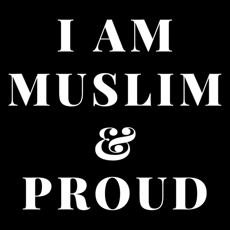 ICH BIN MUSLIME UND STOLZ (Weißer Text)