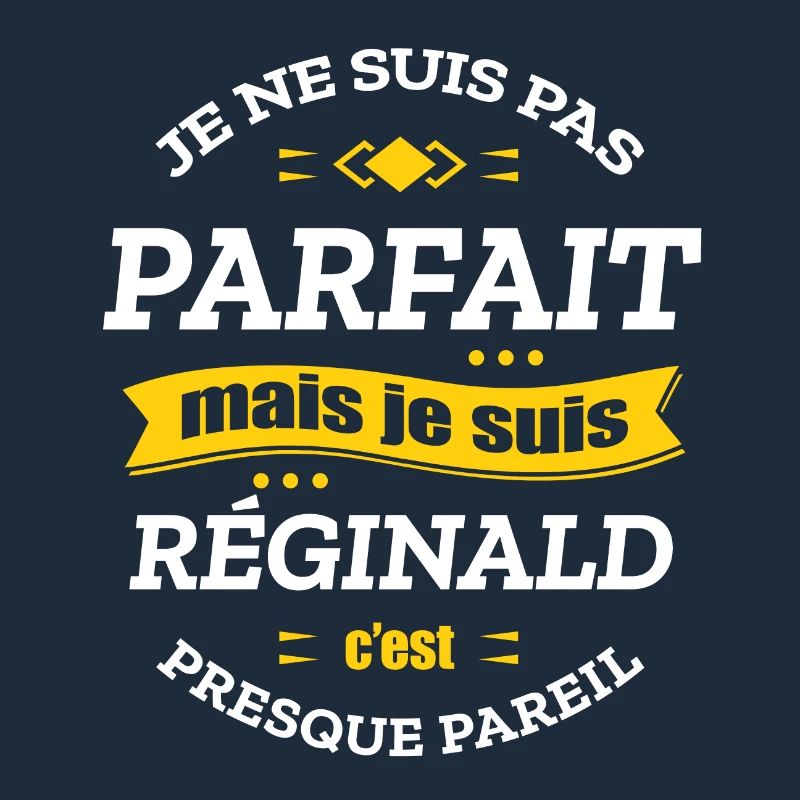 RÉGINALD PARFAIT - PRENOM RÉGINALD